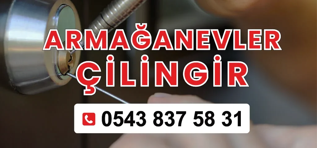 Armağanevler Çilingir